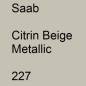 Preview: Saab, Citrin Beige Metallic, 227.